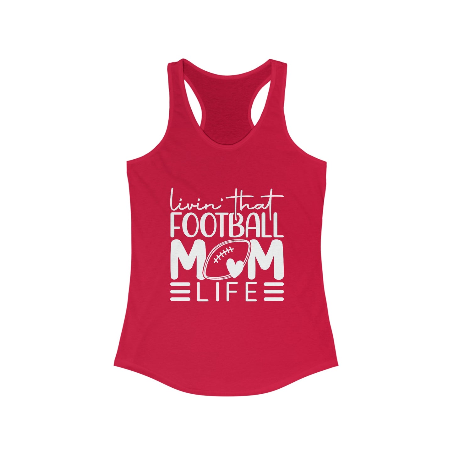 Living That Football Mom Life Racerback Tank