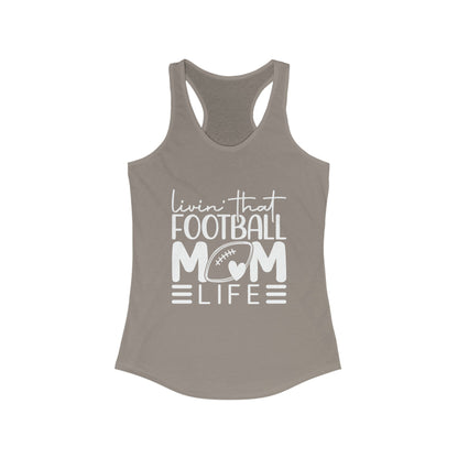 Living That Football Mom Life Racerback Tank