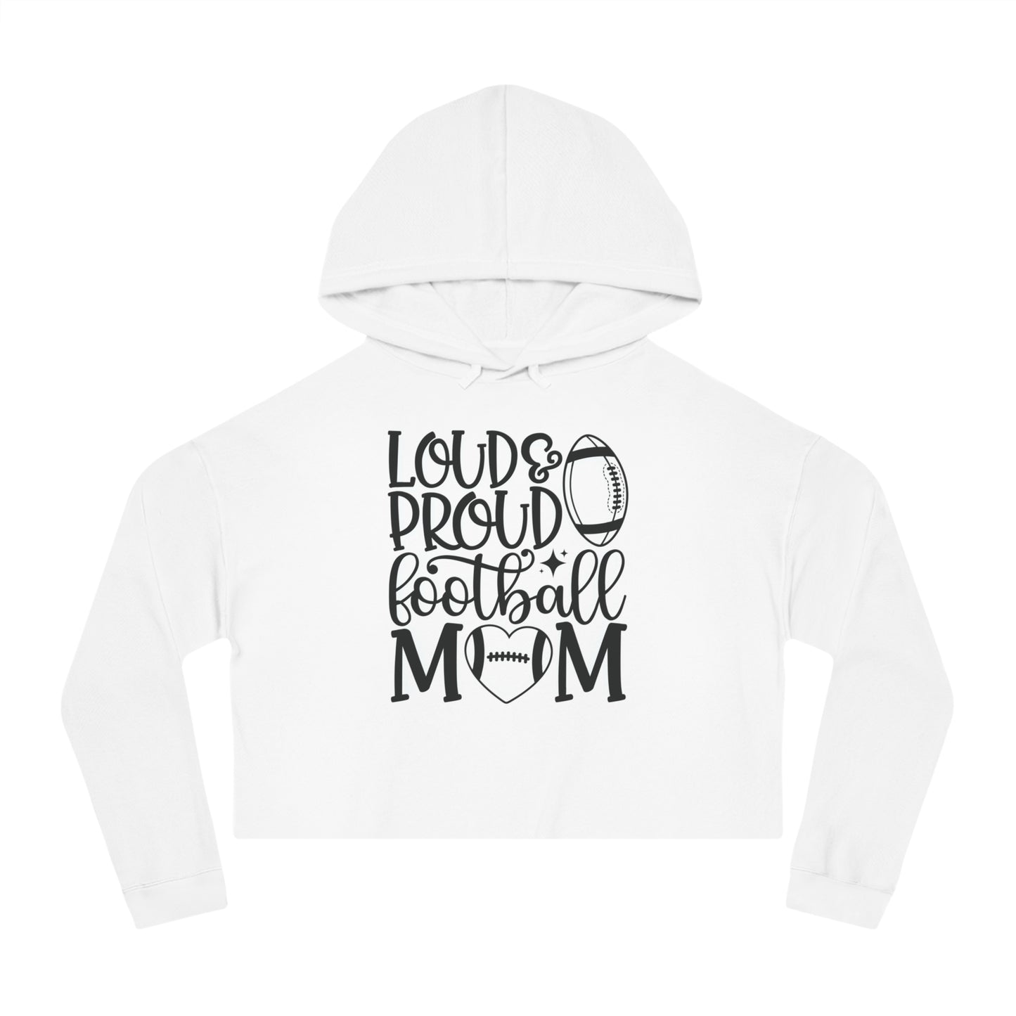 Loud & Proud Football Mom Crop Hoodie