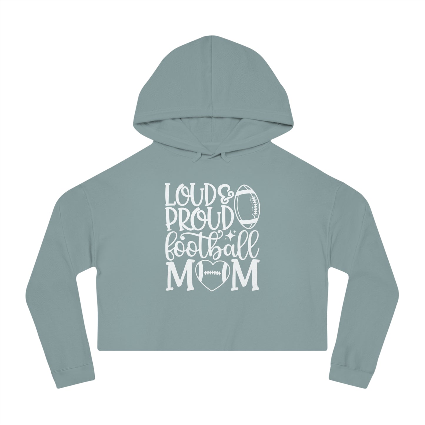 Loud & Proud Football Mom Crop Hoodie