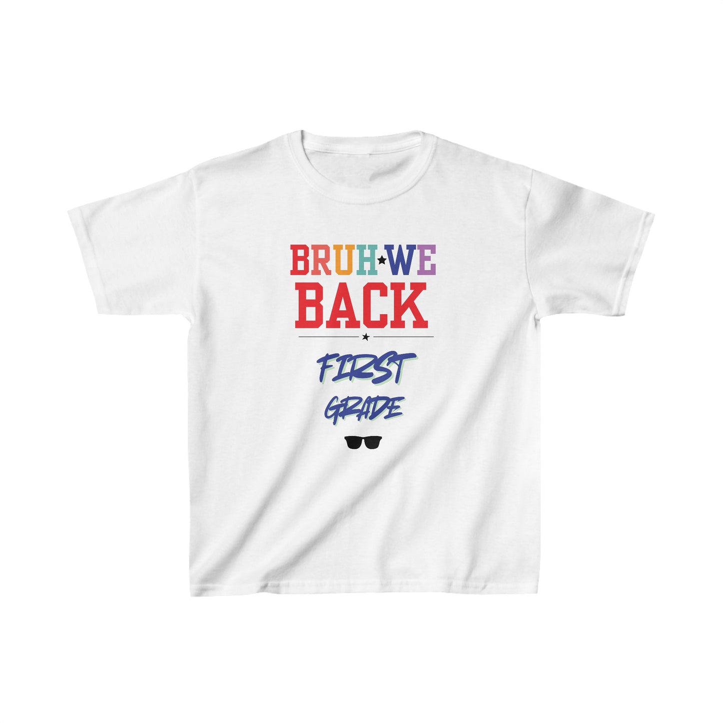 Bruh We Back - First Grade Kids Cotton™ Tee