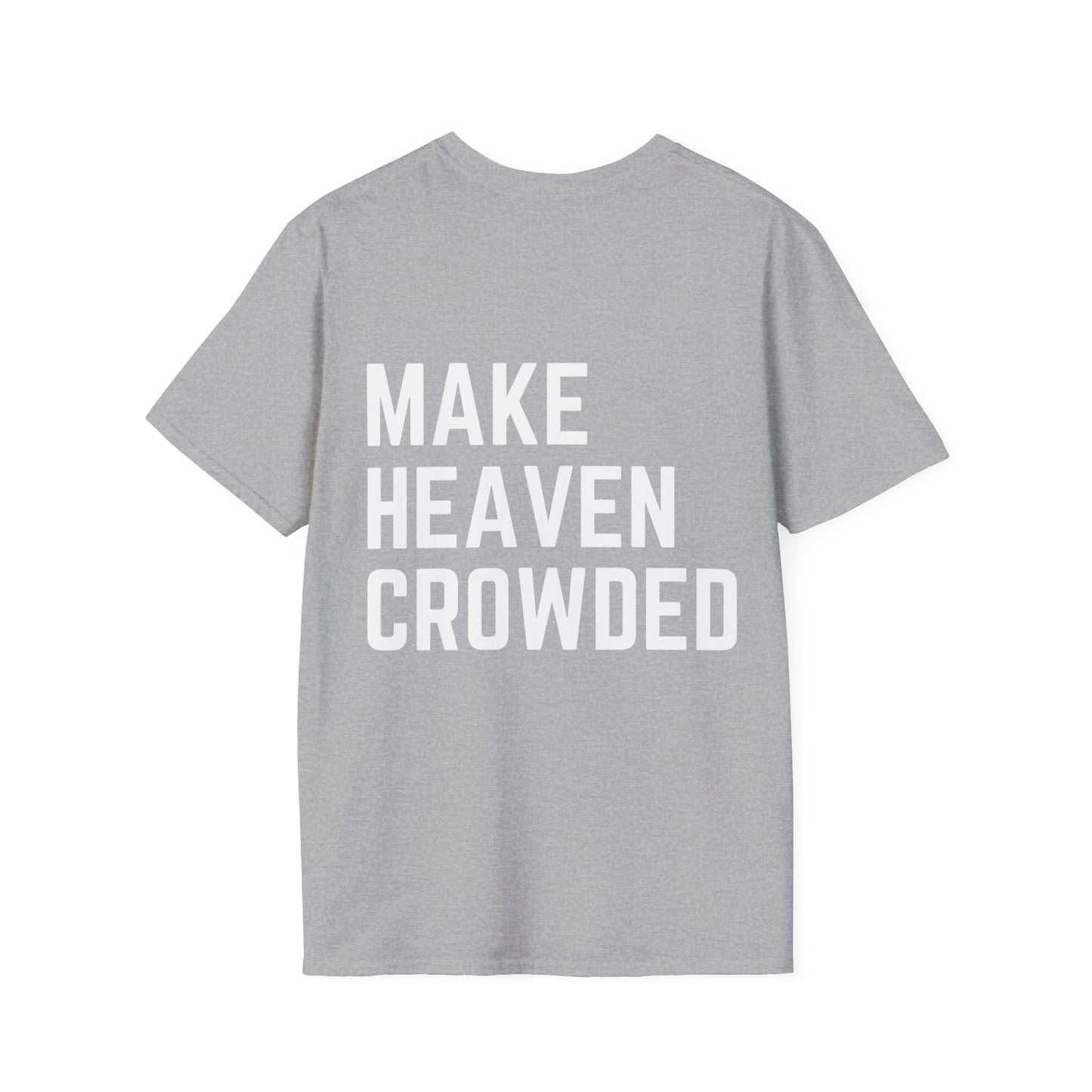 Make Heaven Crowded Unisex Softstyle T-Shirt