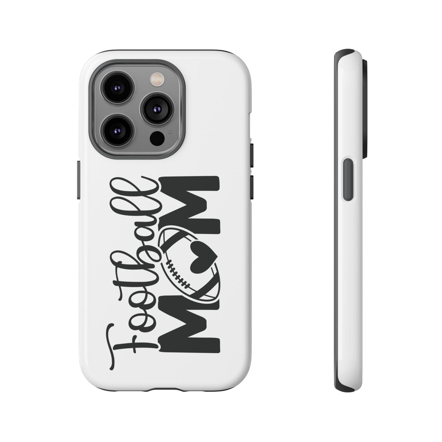 Football Mom iPhone, Samsung Galaxy and Google Pixel Tough Case