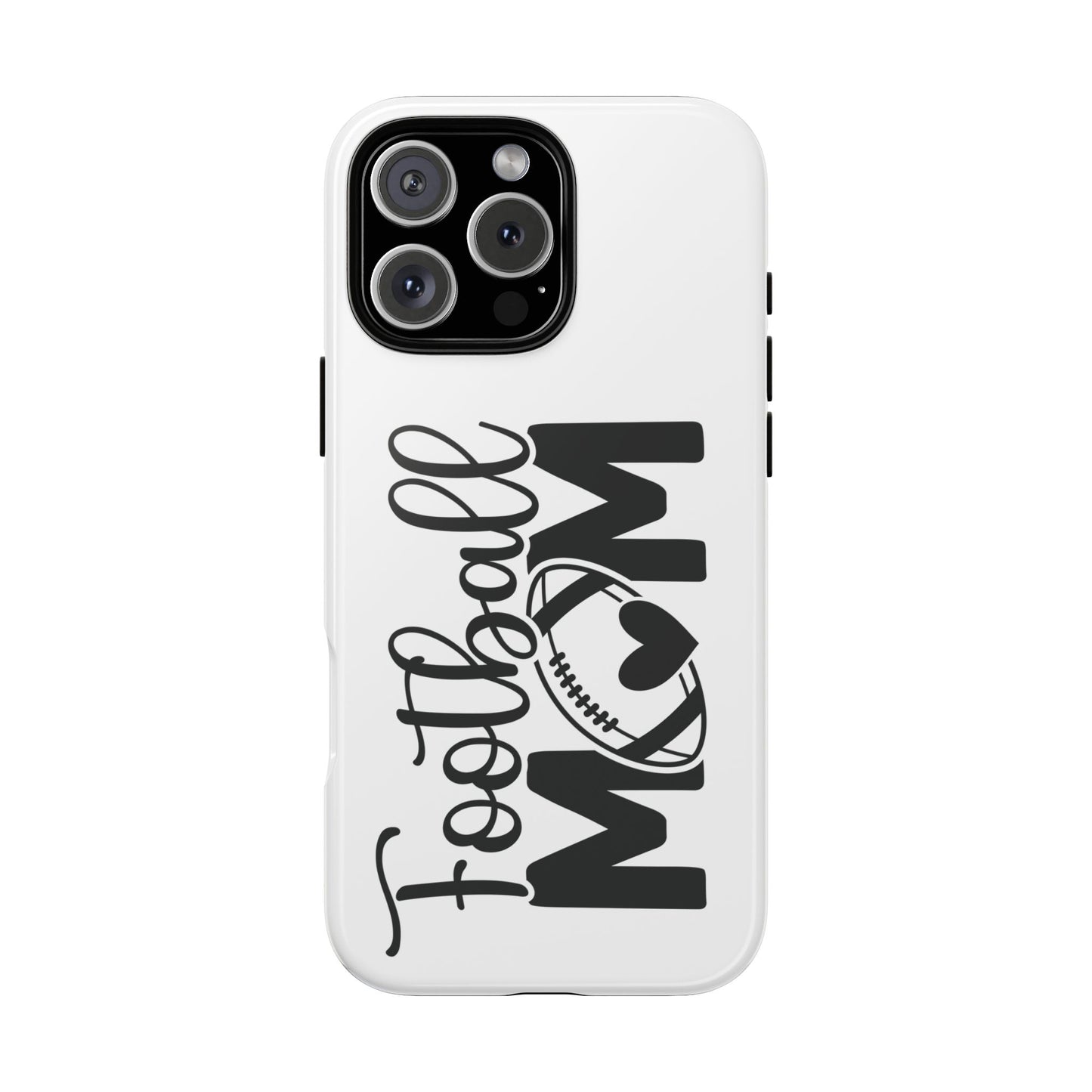 Football Mom iPhone, Samsung Galaxy and Google Pixel Tough Case