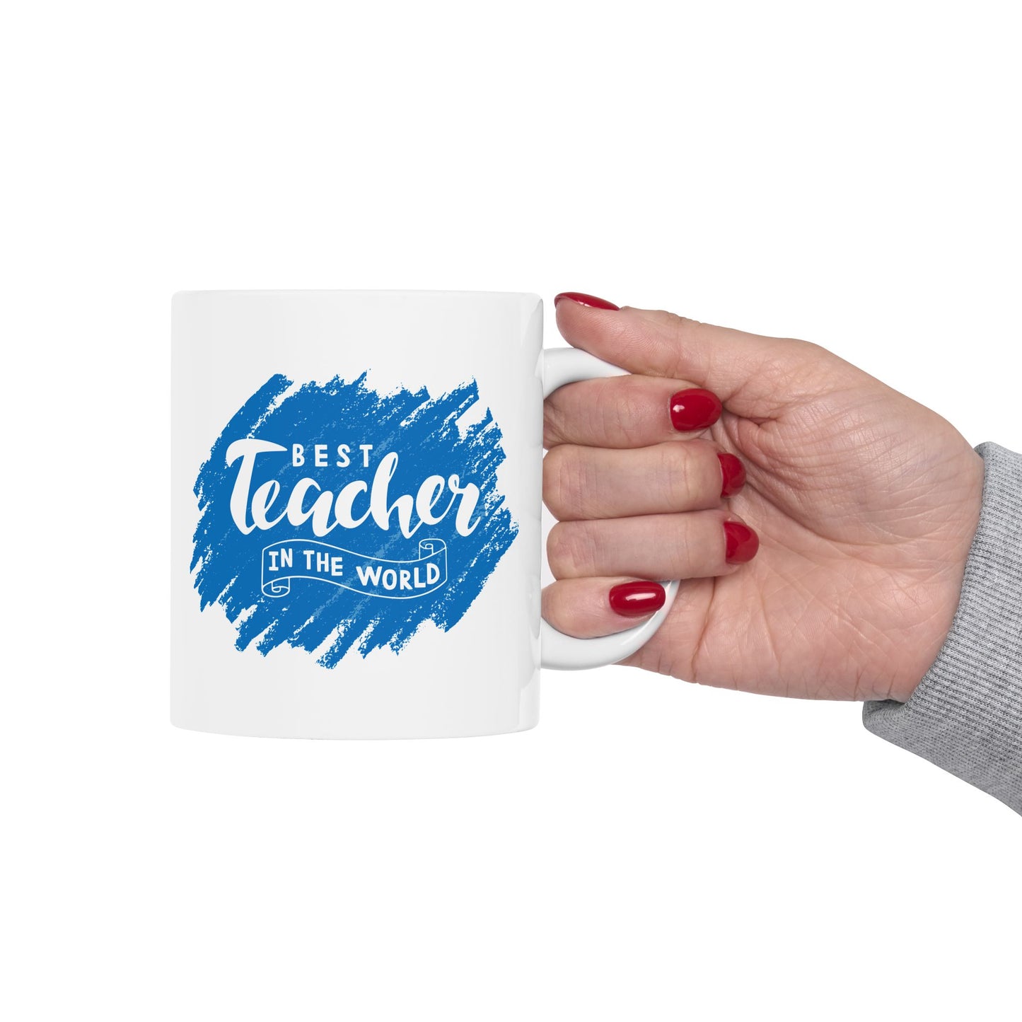 Mug - Best Teacher in the World 11oz/15oz Ceramic Mug