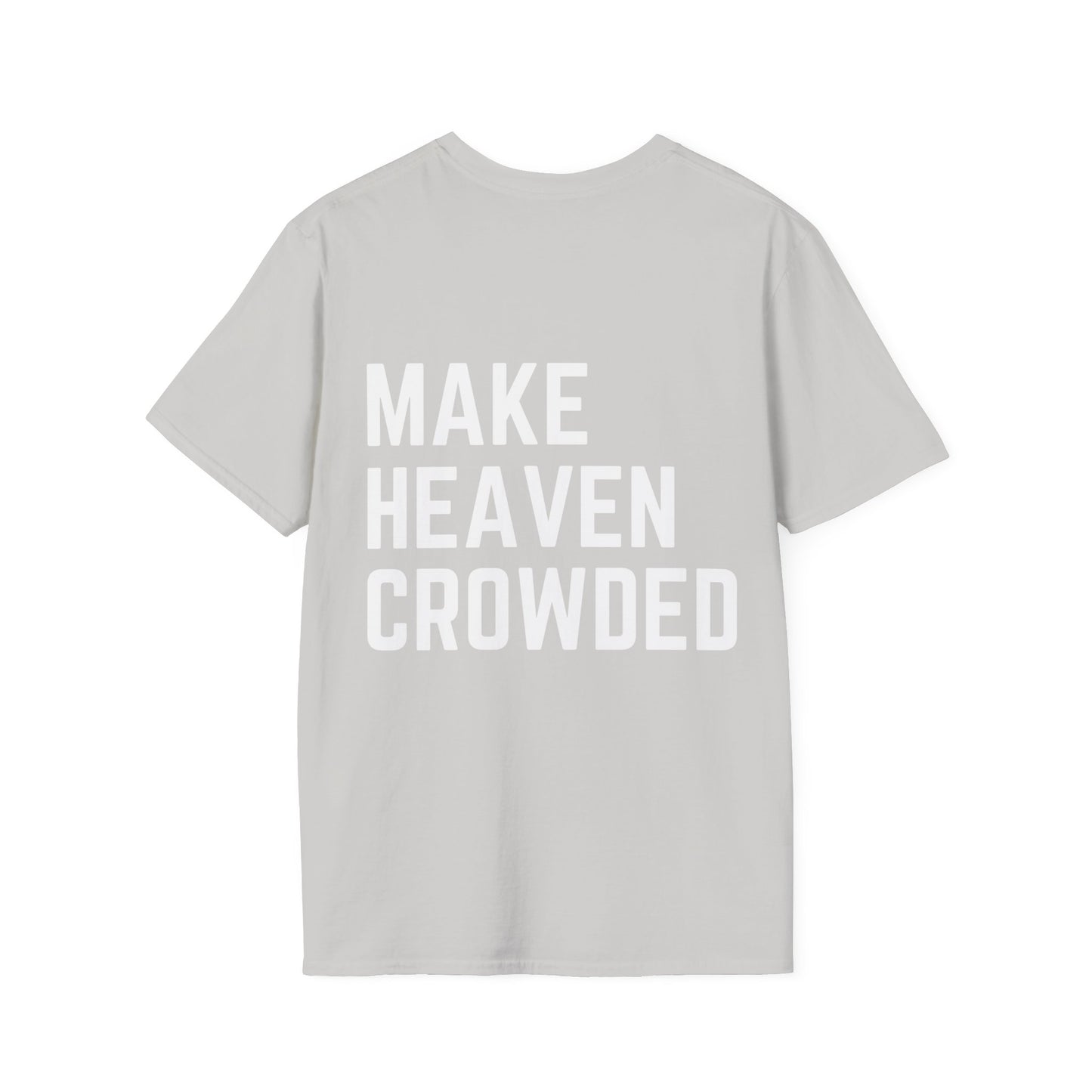 Make Heaven Crowded Unisex Softstyle T-Shirt