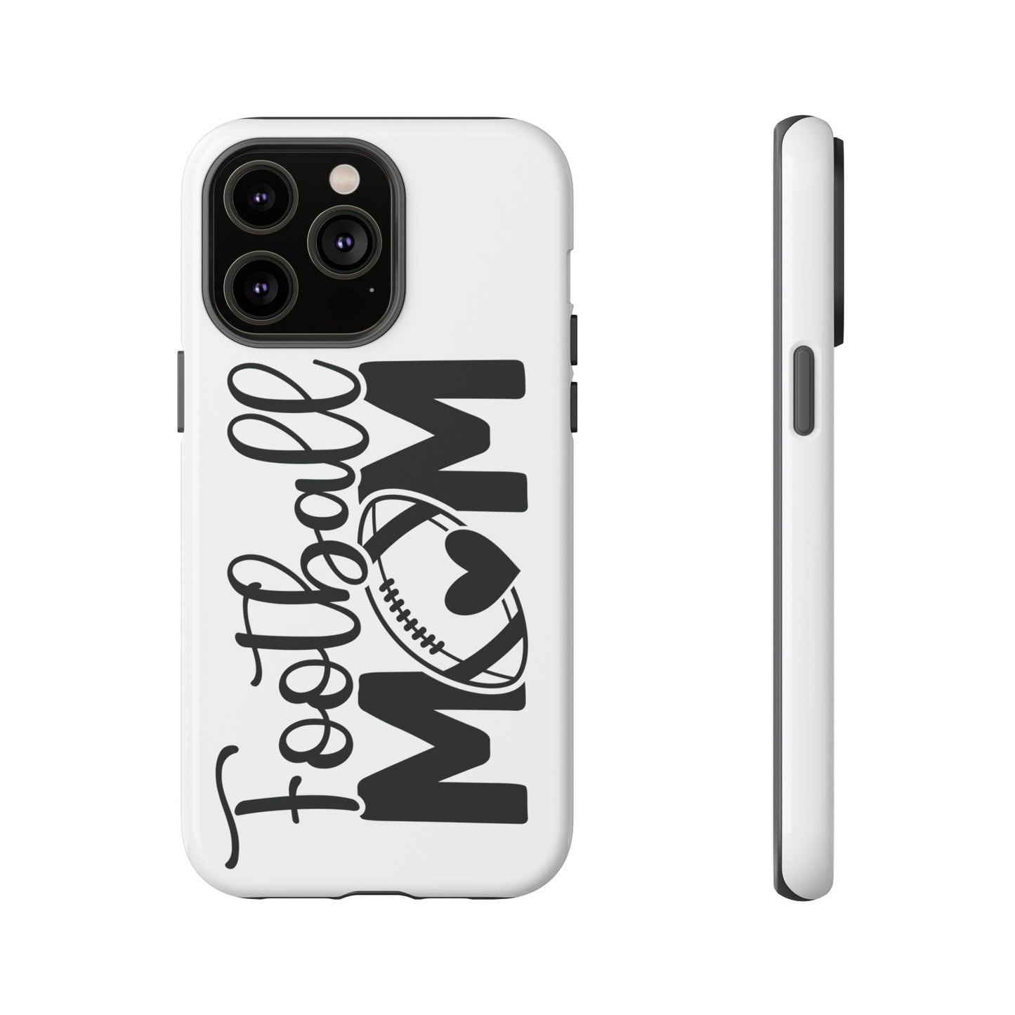 Football Mom iPhone, Samsung Galaxy and Google Pixel Tough Case