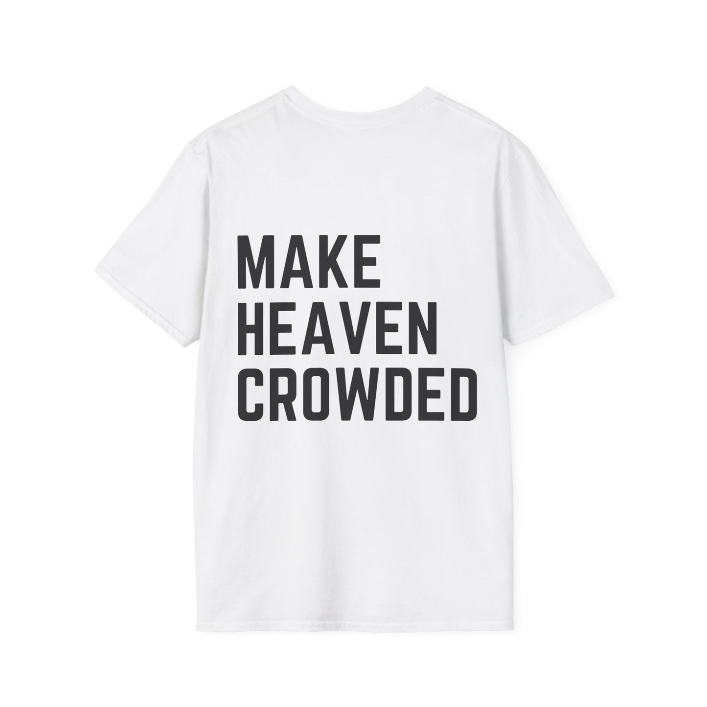 Make Heaven Crowded Unisex Softstyle T-Shirt