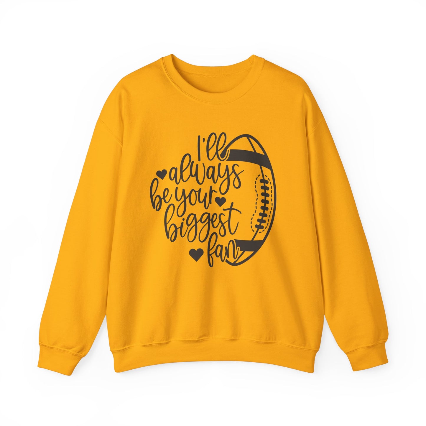 I'll Always Be Your Biggest Fan Unisex Crewneck Sweatshirt