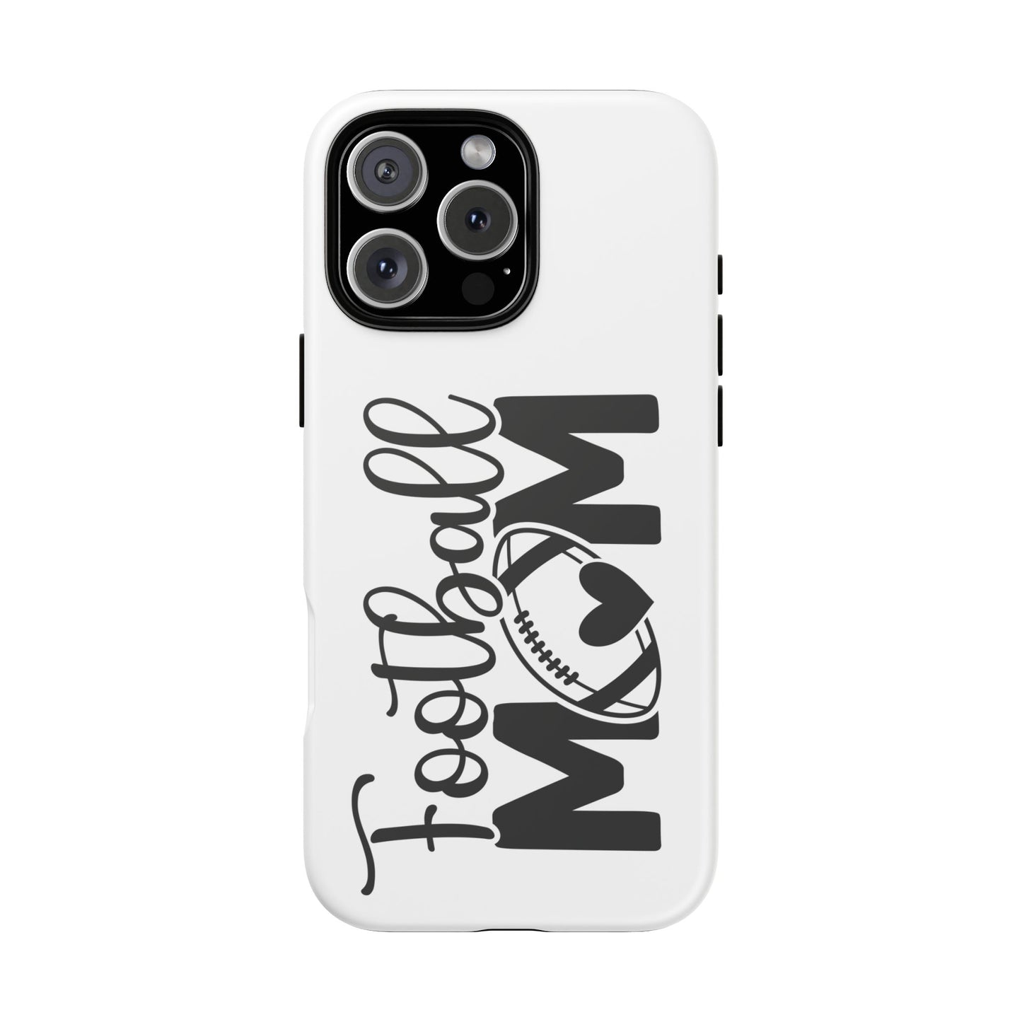 Football Mom iPhone, Samsung Galaxy and Google Pixel Tough Case