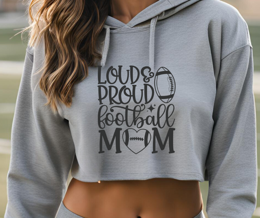 Loud & Proud Football Mom Crop Hoodie